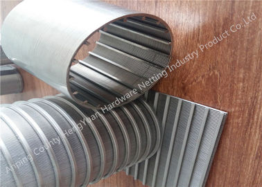 Non - Clogging Wedge Wire Filter , Iso Stainless Steel Wedge Wire Screen
